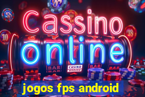 jogos fps android